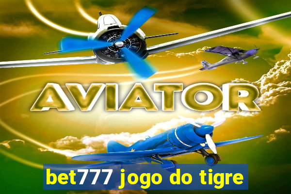 bet777 jogo do tigre